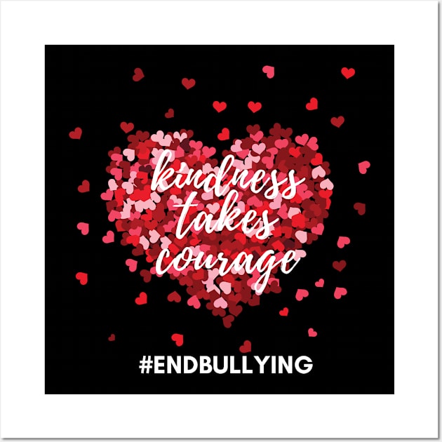 Kindness Takes Courage Anti Bullying Wall Art by karolynmarie